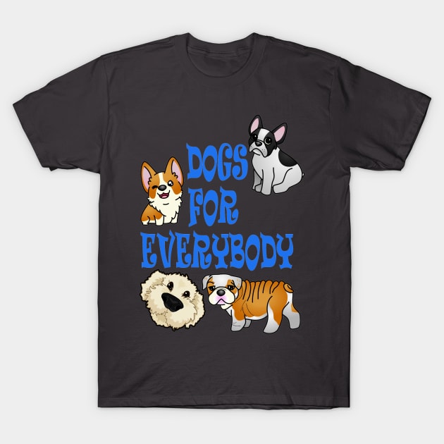 Dogs for everybody! T-Shirt by Ashkerdoodles